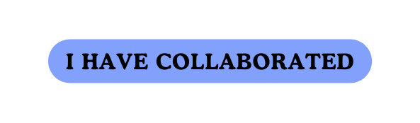 I have collaborated